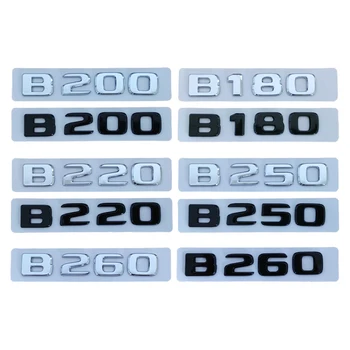 3d ABS Хромированные Черные Буквы Багажника Автомобиля Для Mercedes Benz B160 B180 B200 B220 B260 W245 W246 Логотип Эмблема Наклейка Значок Аксессуары