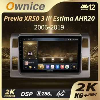 Ownice K6 + 2K 360 для Toyota Previa XR50 3 III Estima AHR20 XR50 3 2006 ~ 16 RHD Автомобильное Радио Carplay Мультимедийная Навигация Стерео