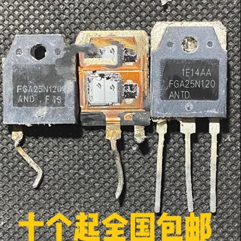 10шт Б/у FGA25N120 ANTD большой чип оригинальная импортная разобранная индукционная плита IGBT силовой транзистор 25A1200V